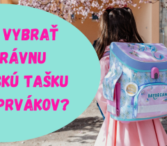 Ako vybrať správnu školskú tašku pre prvákov: Praktické tipy pre rodičov